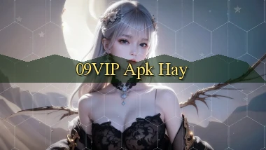 09vip apk hay