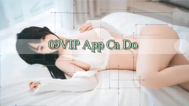 09vip app cá độ