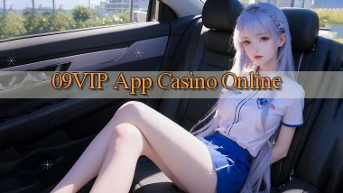 09vip app casino online