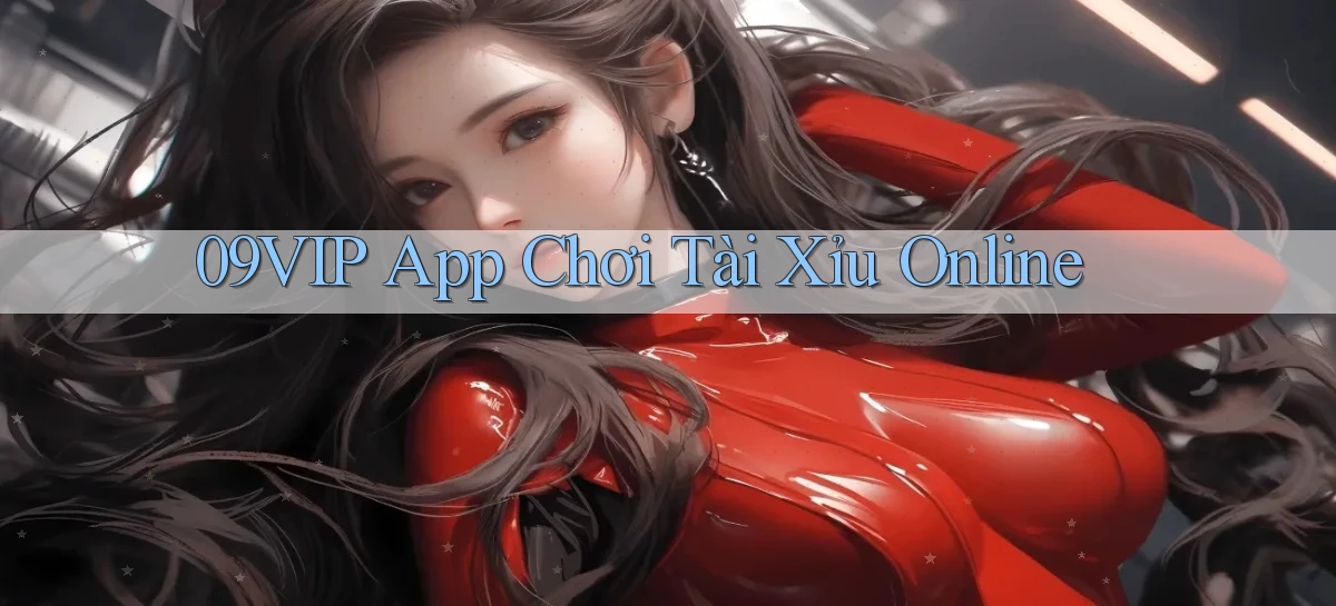09vip app chơi tài xỉu online