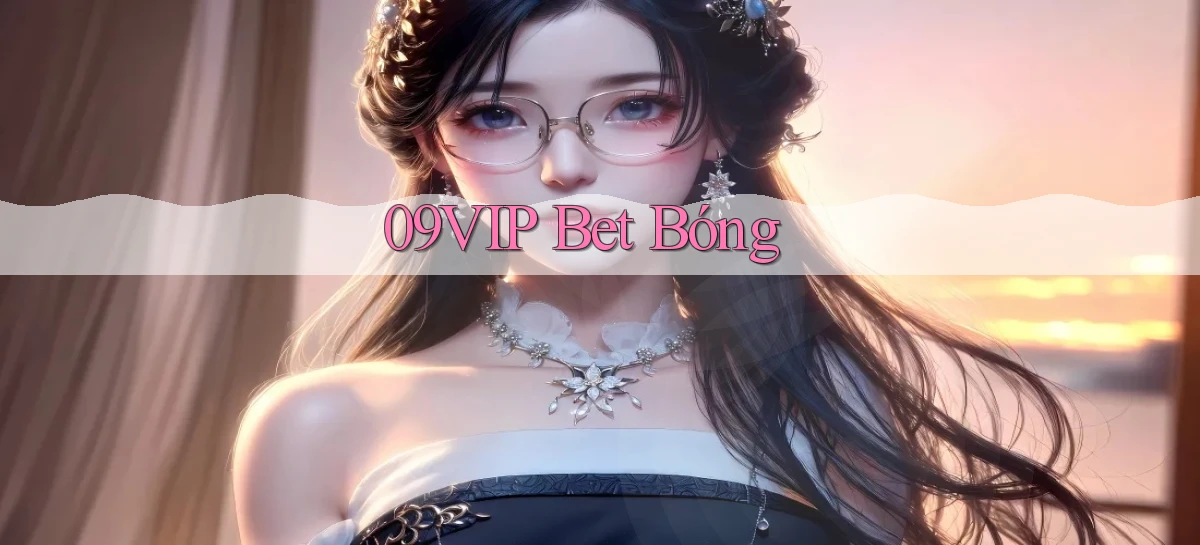 09vip bet bóng