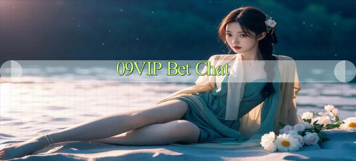 09vip bet chat