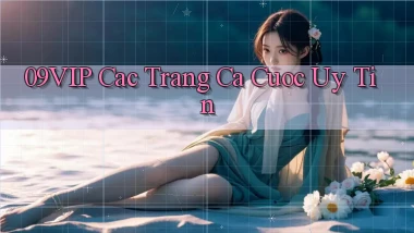 09vip  cac trang ca cuoc uy tin