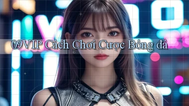 09vip  cách chơi cược bóng đá