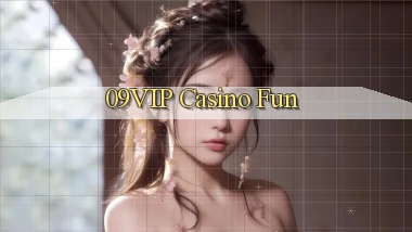 09vip casino fun
