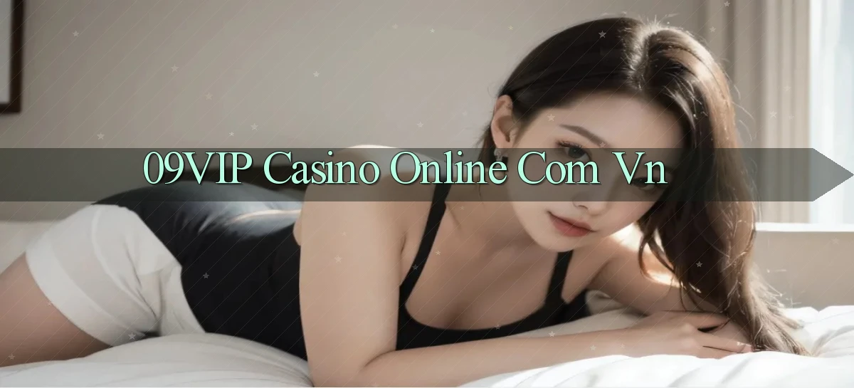 09vip casino online com vn