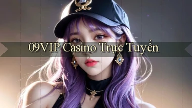09vip casino trực tuyến