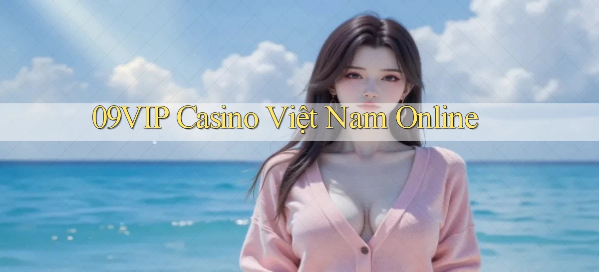09vip casino việt nam online