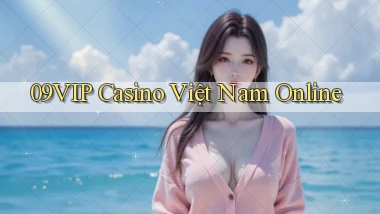 09vip casino việt nam online