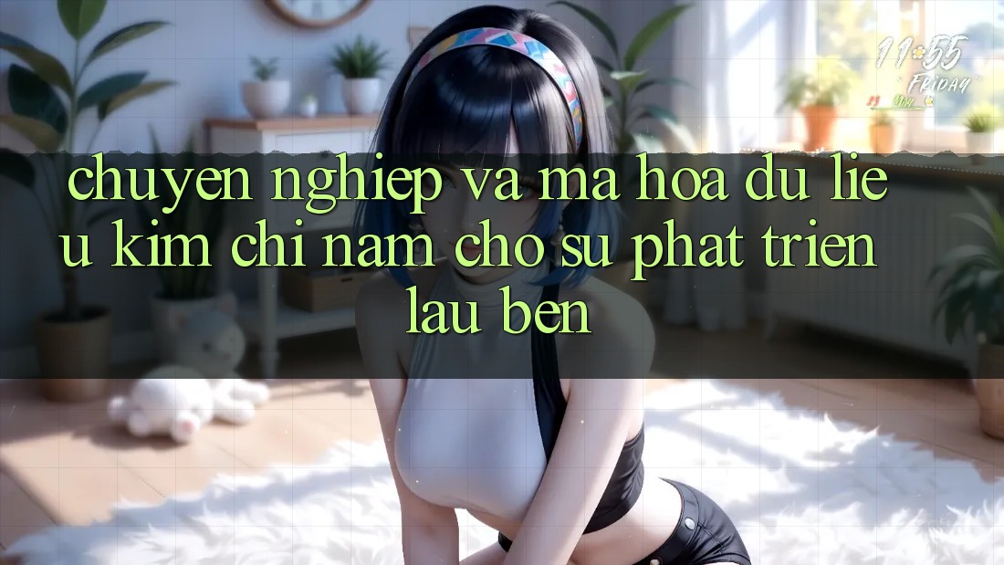 Chuyên nghiệp Và Mã hóa dữ liệu - Kim Chỉ Nam Cho Sự Phát Triển Lâu bền Chuyên nghiệp Và Mã hóa dữ liệu - Kim Chỉ Nam Cho Sự Phát Triển Lâu bền