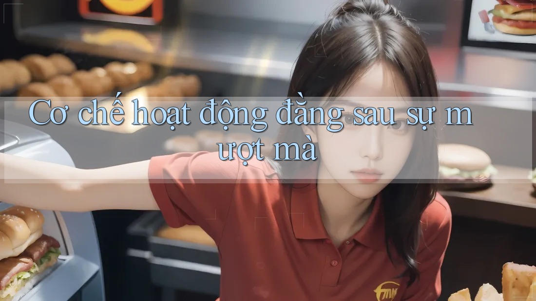 Cơ chế hoạt động đằng sau sự mượt mà Cơ chế hoạt động đằng sau sự mượt mà