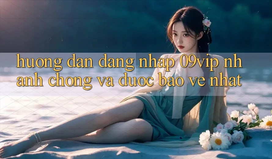 Hướng dẫn Đăng Nhập 09vip Nhanh Chóng Và Được bảo vệ Nhất Hướng dẫn Đăng Nhập 09vip Nhanh Chóng Và Được bảo vệ Nhất