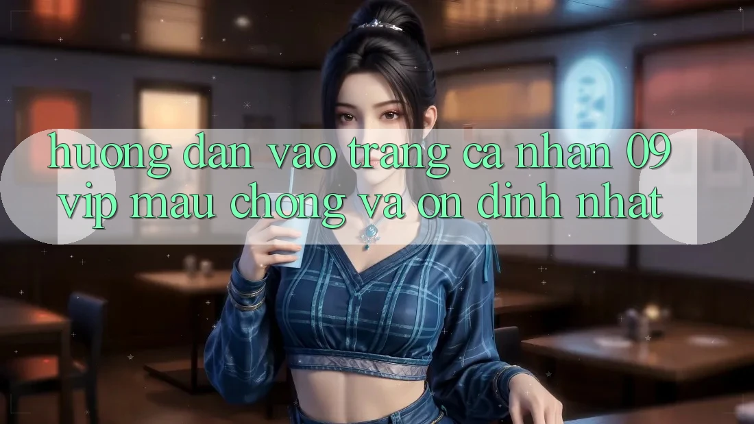 Hướng Dẫn Vào trang cá nhân 09vip Mau chóng Và Ổn định Nhất Hướng Dẫn Vào trang cá nhân 09vip Mau chóng Và Ổn định Nhất
