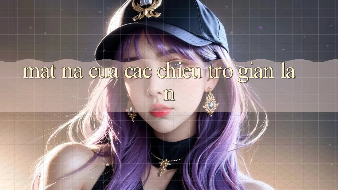 “Mặt Nạ” Của Các Chiêu Trò Gian Lận “Mặt Nạ” Của Các Chiêu Trò Gian Lận