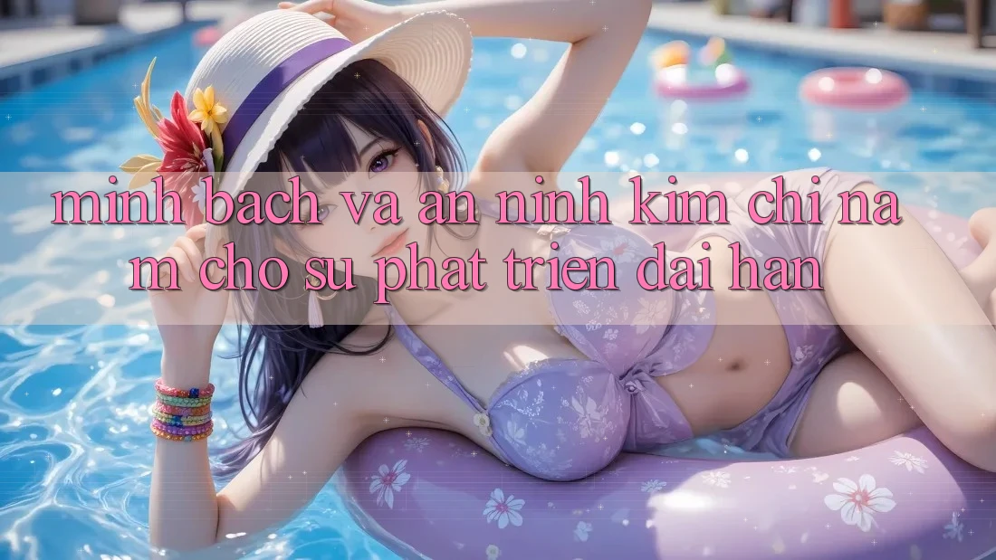 Minh bạch Và An ninh - Kim Chỉ Nam Cho Sự Phát Triển Dài hạn Minh bạch Và An ninh - Kim Chỉ Nam Cho Sự Phát Triển Dài hạn