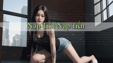 Nạp tiền Nạp tiền