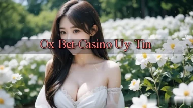 ox bet casino uy tín